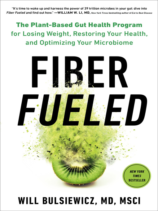 Title details for Fiber Fueled by Will Bulsiewicz, MD - Available